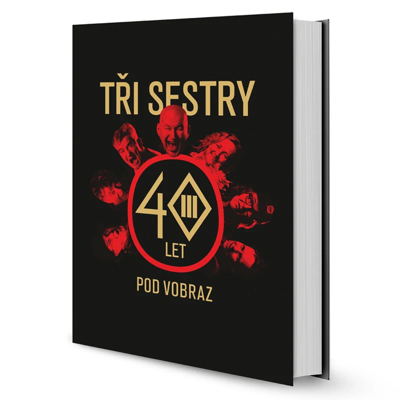 Tři sestry: TŘI SESTRY – 40 LET POD VOBRAZ