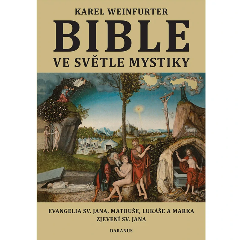 Karel Weinfurter: BIBLE VE SVĚTLE MYSTIKY